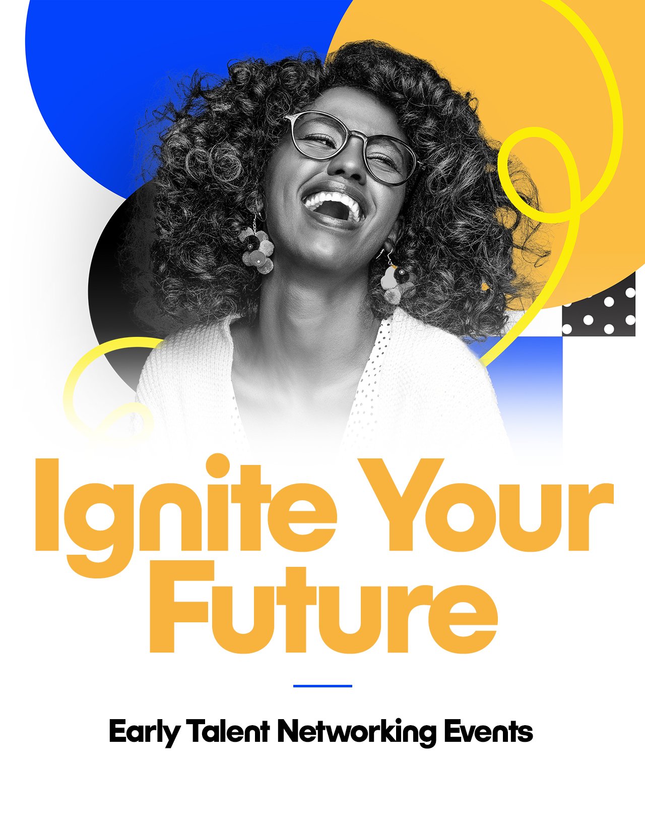 Ignite Your Future Early Talent Networking Events